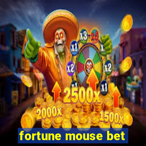 fortune mouse bet